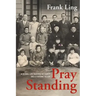 Pray Standing