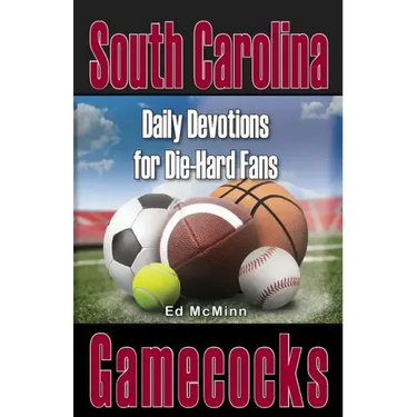 Daily Devotions for Die-Hard Fans South Carolina Gamecocks