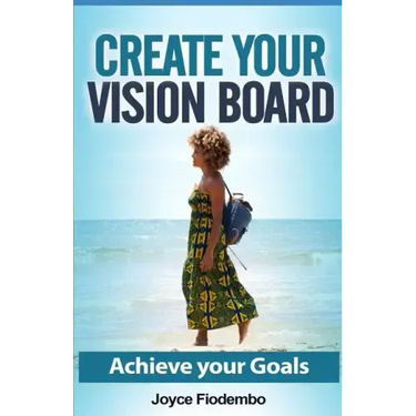 Create Your Vision Board: Achieve Your Goals