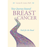 Your Journey Beyond Breast Cancer: Tools for the Road