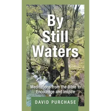 By Still Waters: Meditations from the Bible to Encourage and Inspire