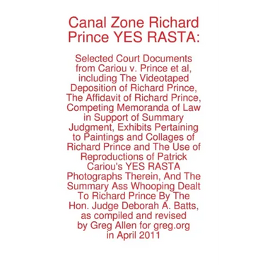 Canal Zone Richard Prince YES RASTA: Selected Court Documents from Cariou v. Prince et al