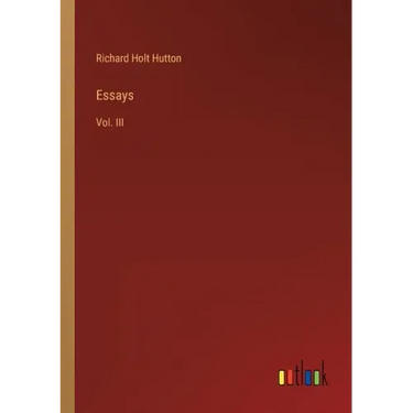 Essays: Vol. III