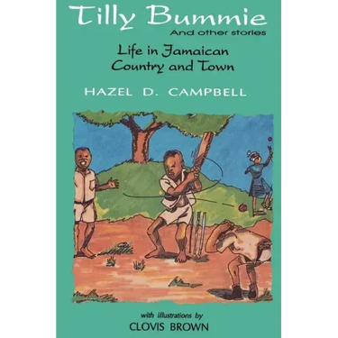 Tilly Bummie and Other Stories: Life in Jamaican Country and Town