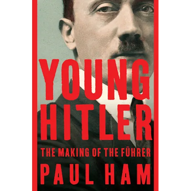 Young Hitler: The Making of the Führer