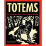 Totems: The Transformative Power of Your Personal Animal Totem