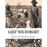 Lest We Forget: The Stage Play