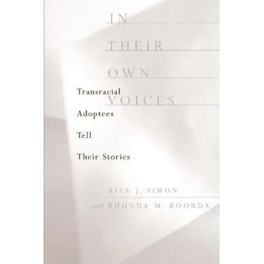 In Their Own Voices: Transracial Adoptees Tell Their Stories