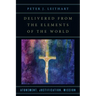 Delivered from the Elements of the World: Atonement, Justification, Mission