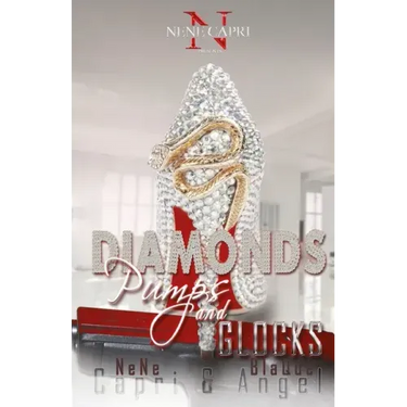 Diamonds Pumps and Glocks