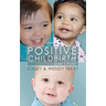 Positive Childbirth, God's Plan: Practical Wisdom for Pregnancy and Delivery