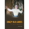 Crazy Old Ladies: The Story of Hag Horror