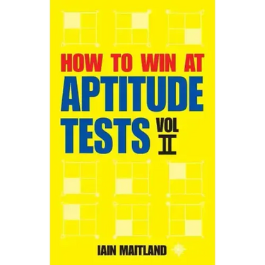 How to Win at Aptitude Tests Vol II