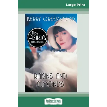 Raisins and Almonds: A Phryne Fisher Mystery (16pt Large Print Edition)
