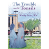 The Trouble with Tonsils