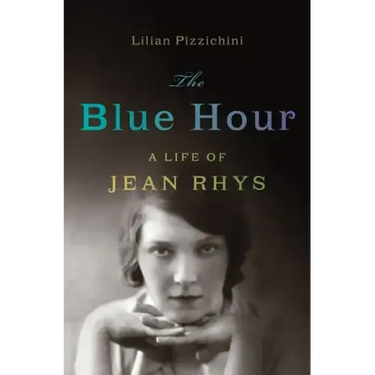 Blue Hour: A Life of Jean Rhys