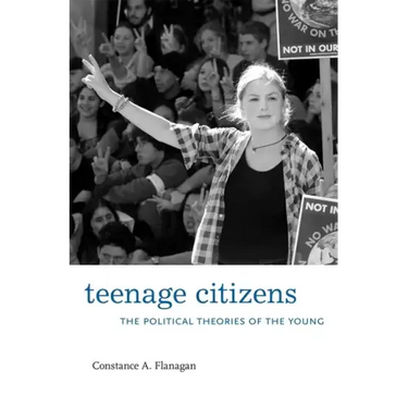 Teenage Citizens: The Political Theories of the Young