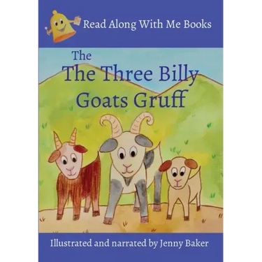The Three Billy Goats Gruff: Illustrated and narrated by Jenny Baker
