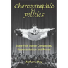 Choreographic Politics: State Folk Dance Companies, Representation and Power