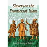 Slavery on the Frontiers of Islam
