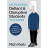 Motivating Defiant & Disruptive Students to Learn: Positive Classroom Management Strategies