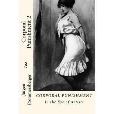 Corporal Punishment 2: In the Eye of Artists