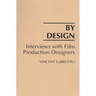 By Design: Interviews with Film Production Designers