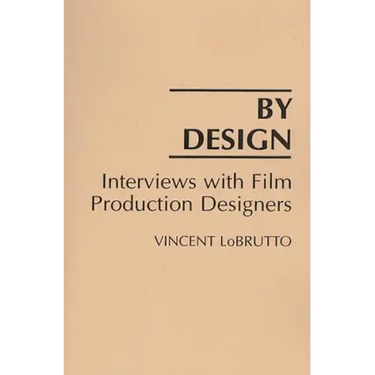 By Design: Interviews with Film Production Designers