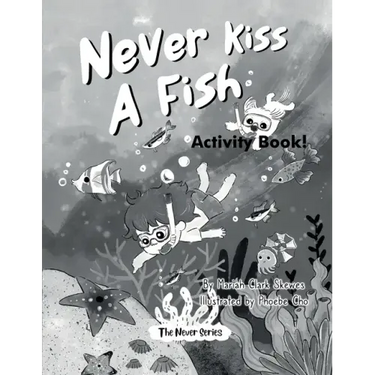 Never Kiss a Fish Activity Book: The Never Series