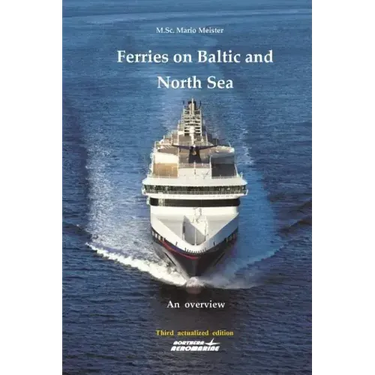 Ferries on Baltic and North Sea: An overview / Third actualized edition