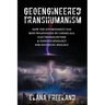 Geoengineered Transhumanism: How the Environment Has Been Weaponized by Chemicals, Electromagnetics, & Nanotechnology for Synthetic Biology