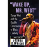 "Wake Up, Mr. West": Kanye West and the Double Consciousness of Black Celebrity