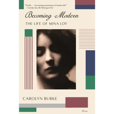 Becoming Modern: The Life of Mina Loy