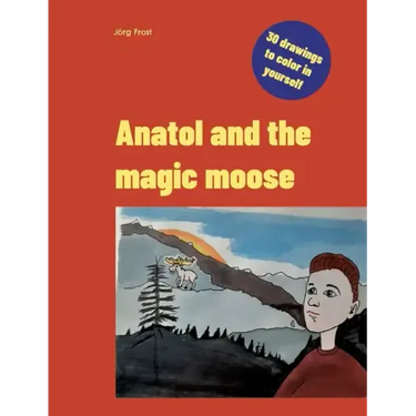 Anatol and the magic moose