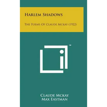 Harlem Shadows: The Poems of Claude McKay (1922)