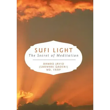 Sufi Light: The Secret of Meditation
