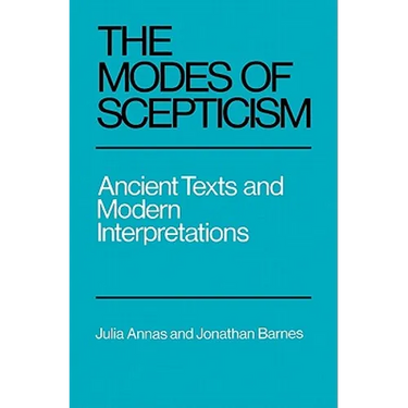 The Modes of Scepticism: Ancient Texts and Modern Interpretations