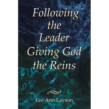 Following the Leader: Giving God the Reins