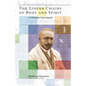 The Linear Chains of Body and Spirit