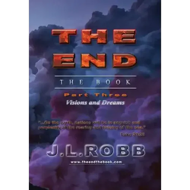 The End the Book: Part Three: Visions and Dreams