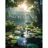 Into the Secret Place: Abide in the Shadow of the Almighty