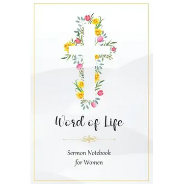 Word of Life: Sermon Notebook for Women