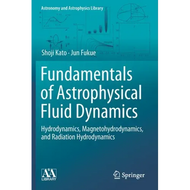 Fundamentals of Astrophysical Fluid Dynamics: Hydrodynamics, Magnetohydrodynamics, and Radiation Hydrodynamics