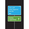 The Left Case Against the Eu