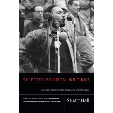 Selected Political Writings: The Great Moving Right Show and Other Essays