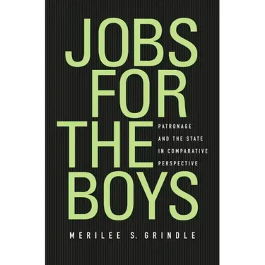 Jobs for the Boys: Patronage and the State in Comparative Perspective