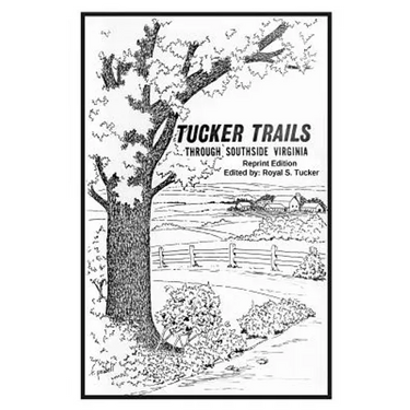 TUCKER TRAILS through SOUTHSIDE VIRGINIA