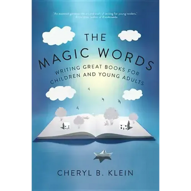 The Magic Words: Writing Great Books for Children and Young Adults