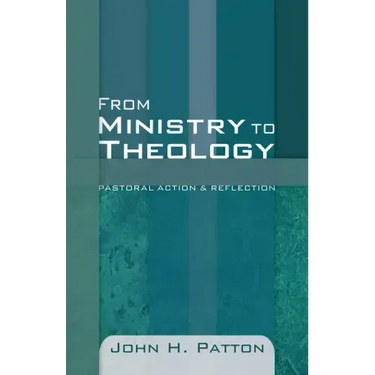 From Ministry to Theology