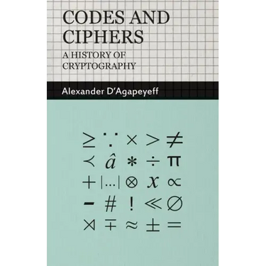 Codes and Ciphers - A History of Cryptography